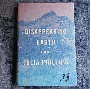 Disappearing Earth by‎ Julia Phillips - Hardcover